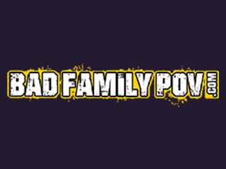 Bad Family POV