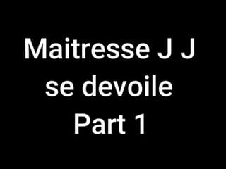 Maitresse J J se devoile